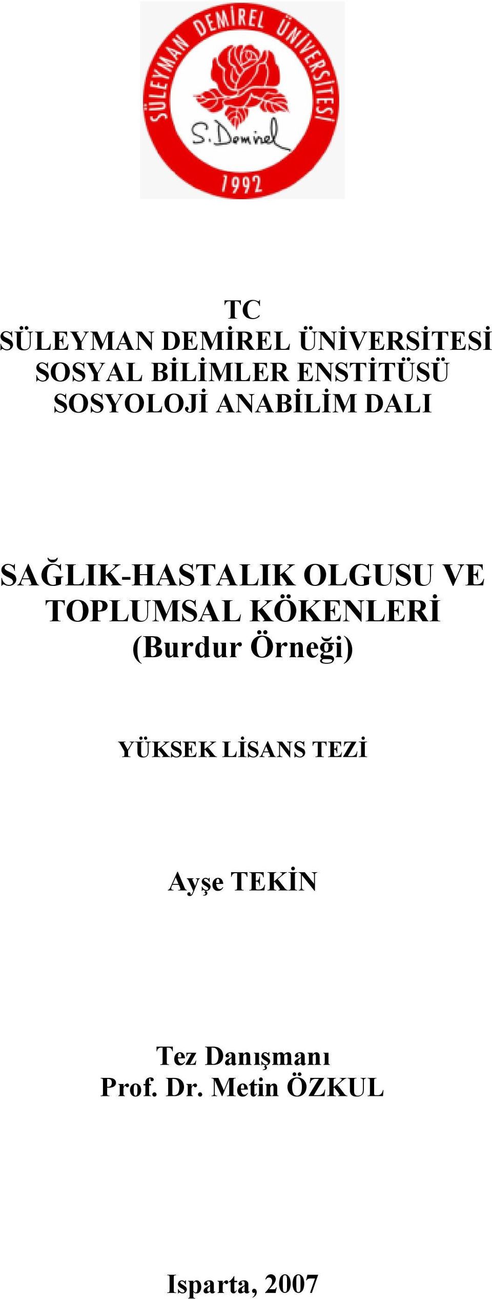 OLGUSU VE TOPLUMSAL KÖKENLERİ (Burdur Örneği) YÜKSEK