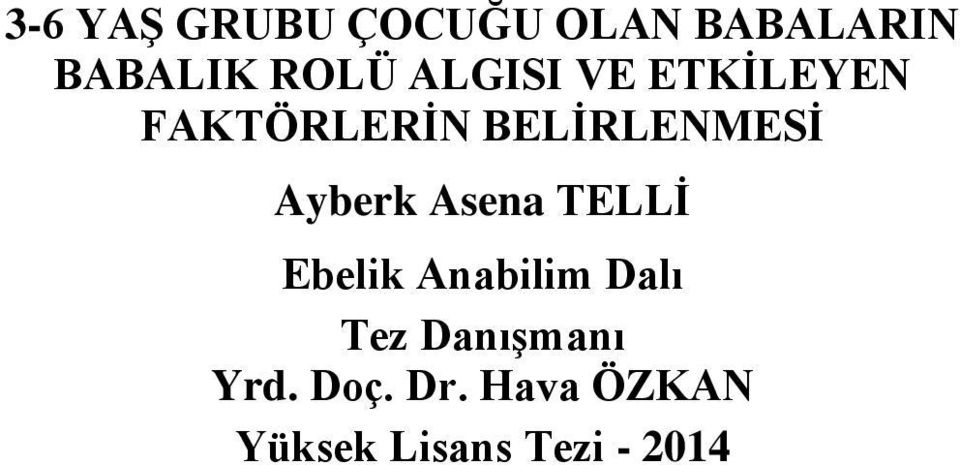 Ayberk Asena TELLİ Ebelik Anabilim Dalı Tez