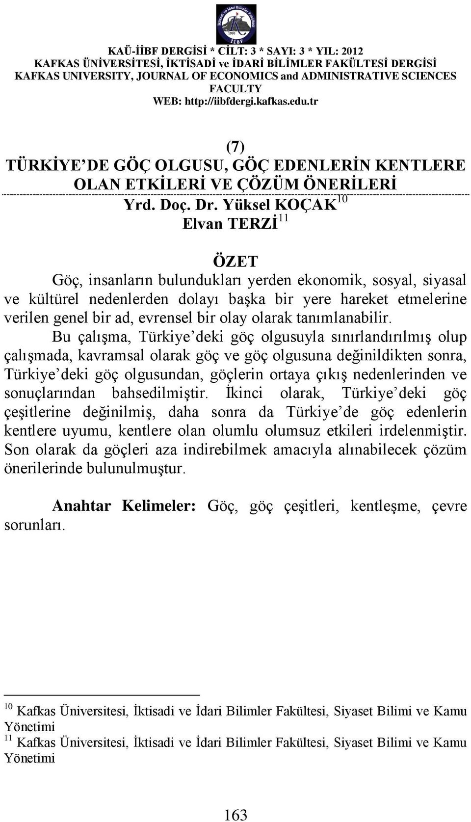 olay olarak tanımlanabilir.