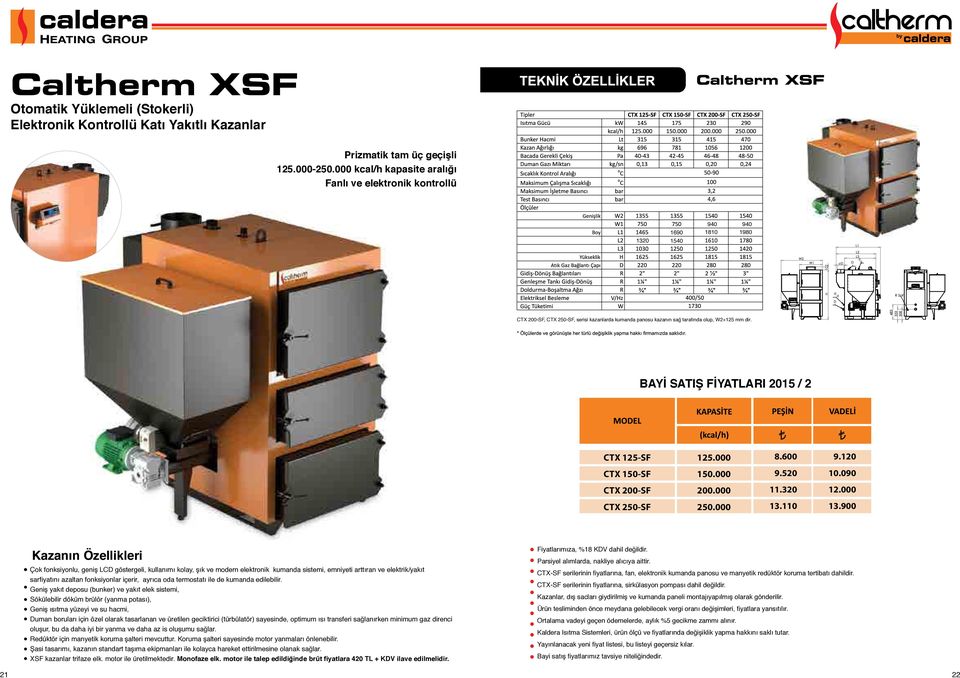 000 8.600 9.120 CTX 150SF 150.000 9.520 10.090 CTX 200SF 200.000 11.320 12.000 CTX 250SF 250.000 13.110 13.