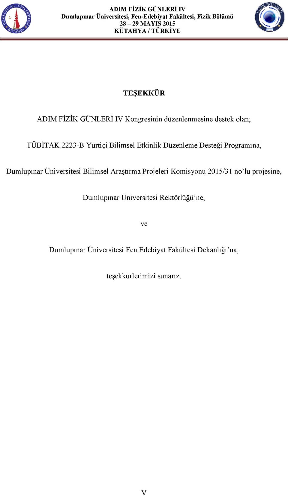 Üniversitesi Bilimsel Araştırma Projeleri Komisyonu 2015/31 no lu projesine, Dumlupınar
