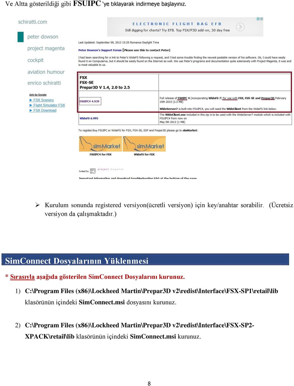 ) SimConnect Dosyalarının Yüklenmesi * Sırasıyla aşağıda gösterilen SimConnect Dosyalarını kurunuz.