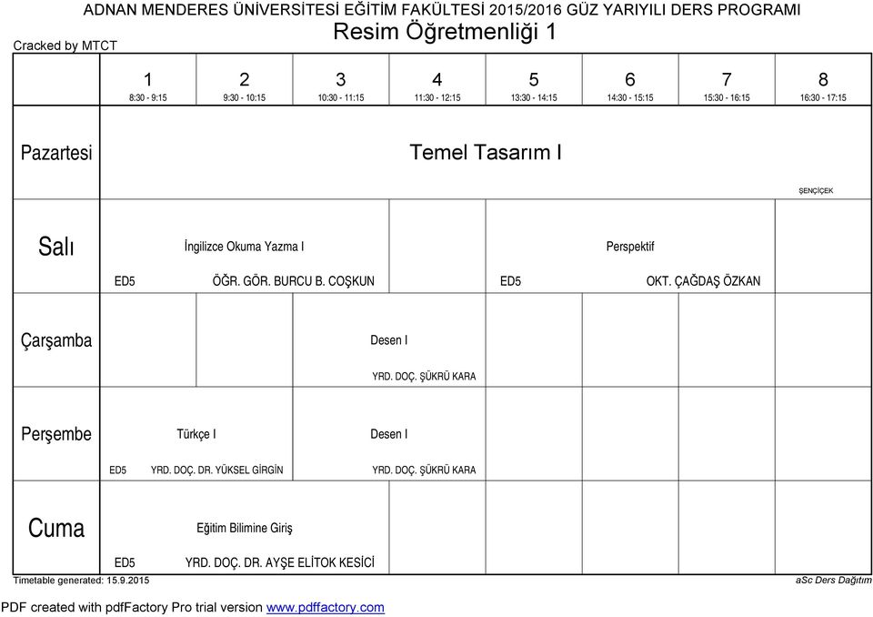 Perspektif ÖĞR. GÖR. BURCU B. COŞKUN OKT. ÇAĞDAŞ ÖZKAN Desen I YRD. DOÇ.