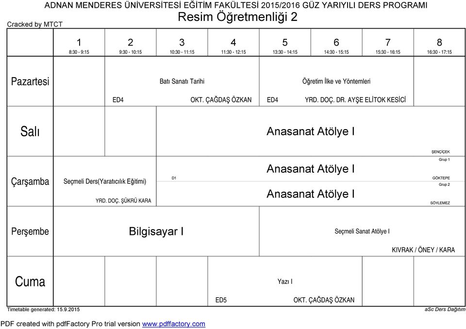 AYŞE ELİTOK KESİCİ Anasanat Atölye I ŞENÇİÇEK Seçmeli Ders(Yaratıcılık Eğitimi) YRD. DOÇ.