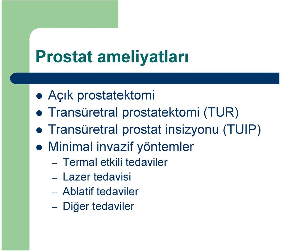 Minimal invazif yöntemler Termal etkili