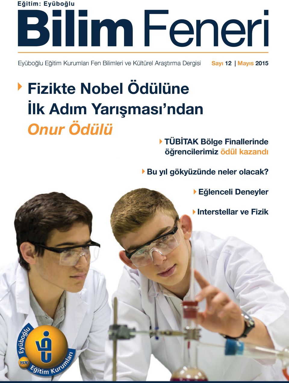 ndan Onur Ödülü TÜBİTAK Bölge Finallerinde öğrencilerimiz ödül