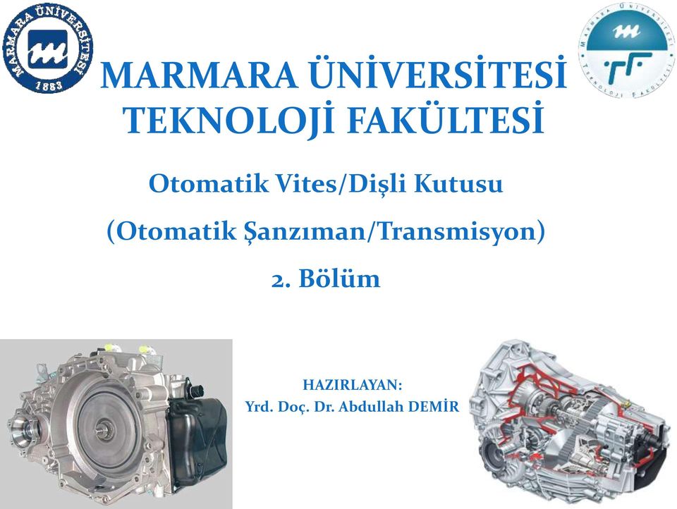 (Otomatik Şanzıman/Transmisyon) 2.