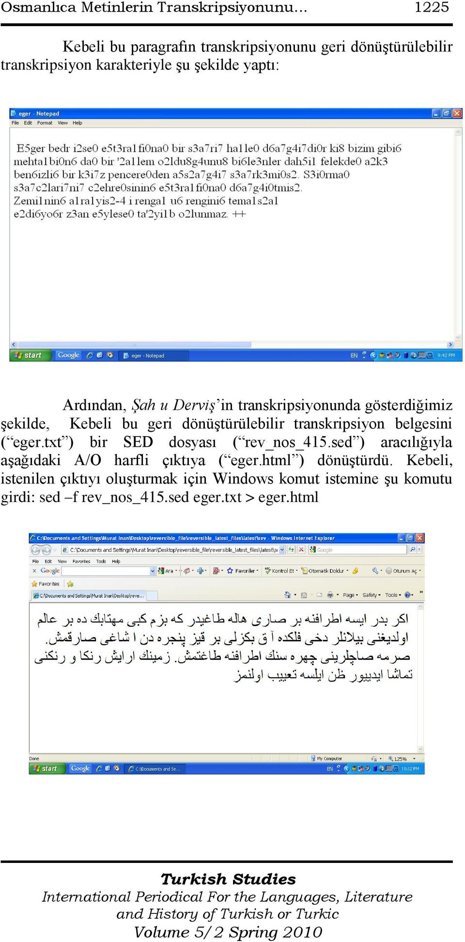 u Derviş in transkripsiyonunda gösterdiğimiz şekilde, Kebeli bu geri dönüştürülebilir transkripsiyon belgesini ( eger.