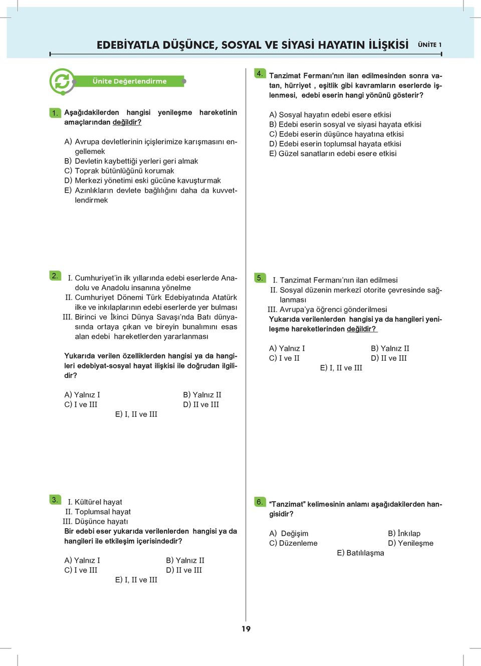 Aşağıdakilerden hangisi yenileşme hareketinin amaçlarından değildir?