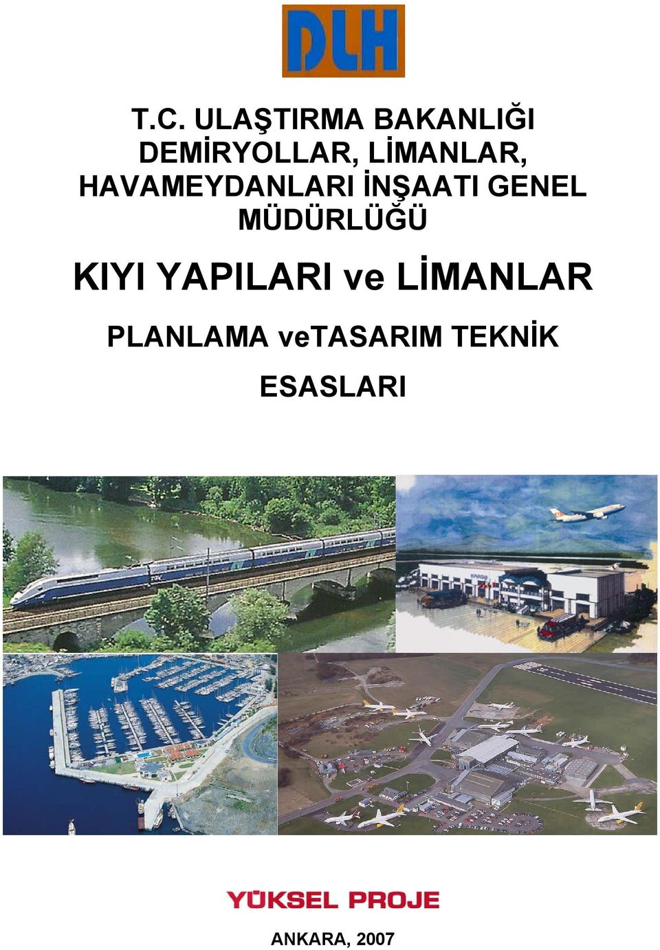 MÜDÜRLÜĞÜ KIYI YAPILARI ve LİMANLAR