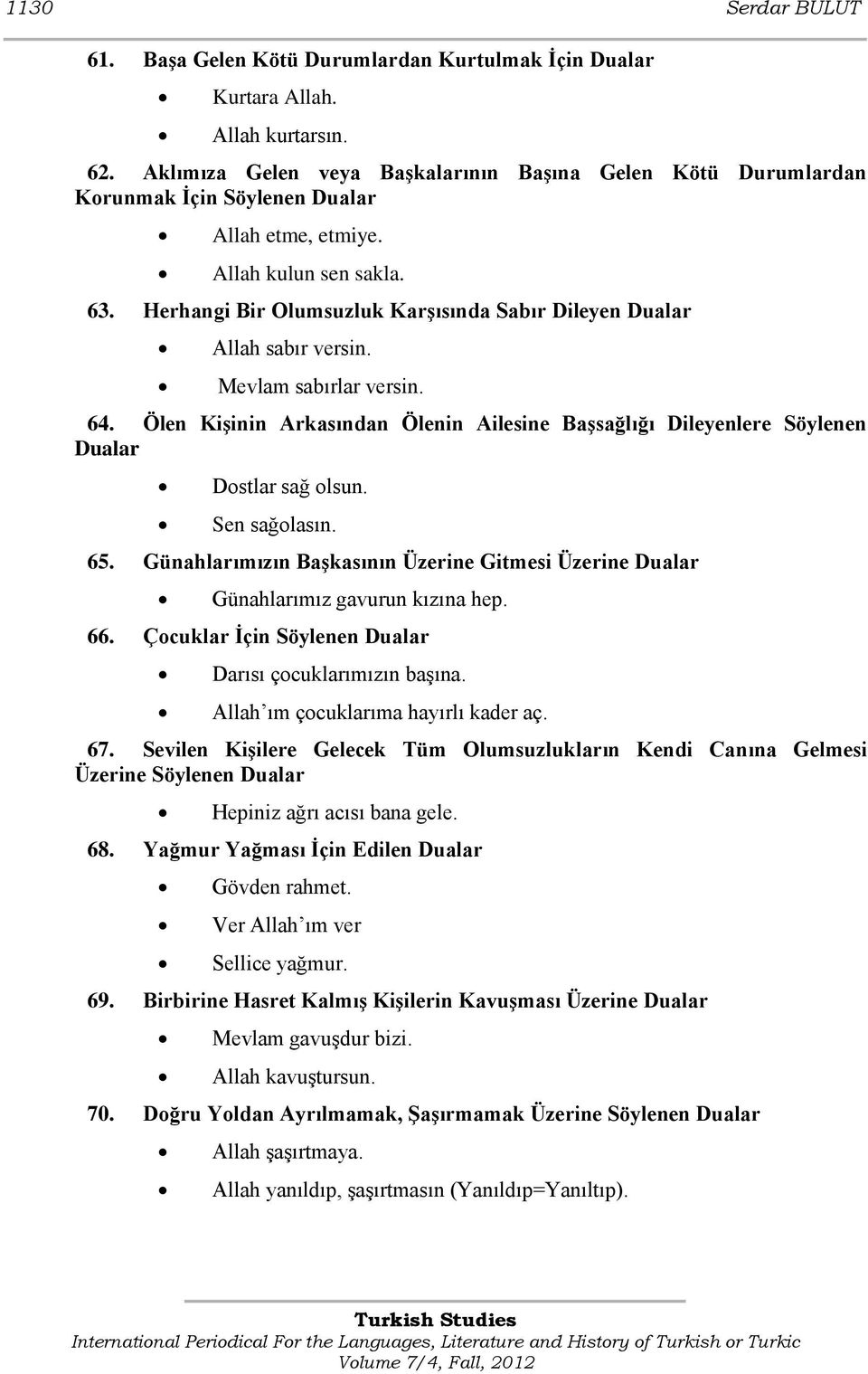 Herhangi Bir Olumsuzluk Karşısında Sabır Dileyen Dualar Allah sabır versin. Mevlam sabırlar versin. 64.