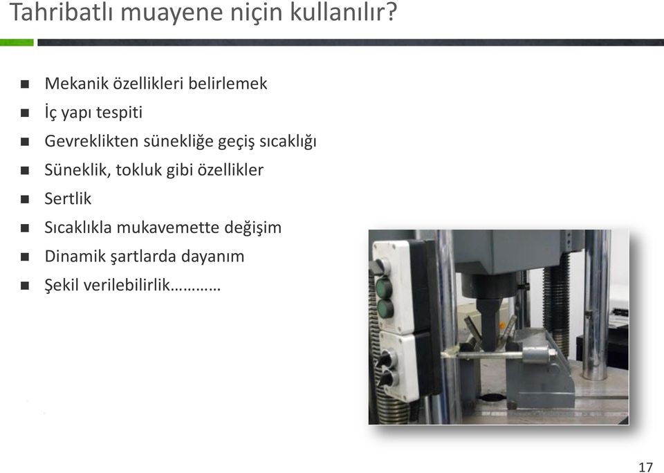 sünekliğe geçiş sıcaklığı Süneklik, tokluk gibi özellikler