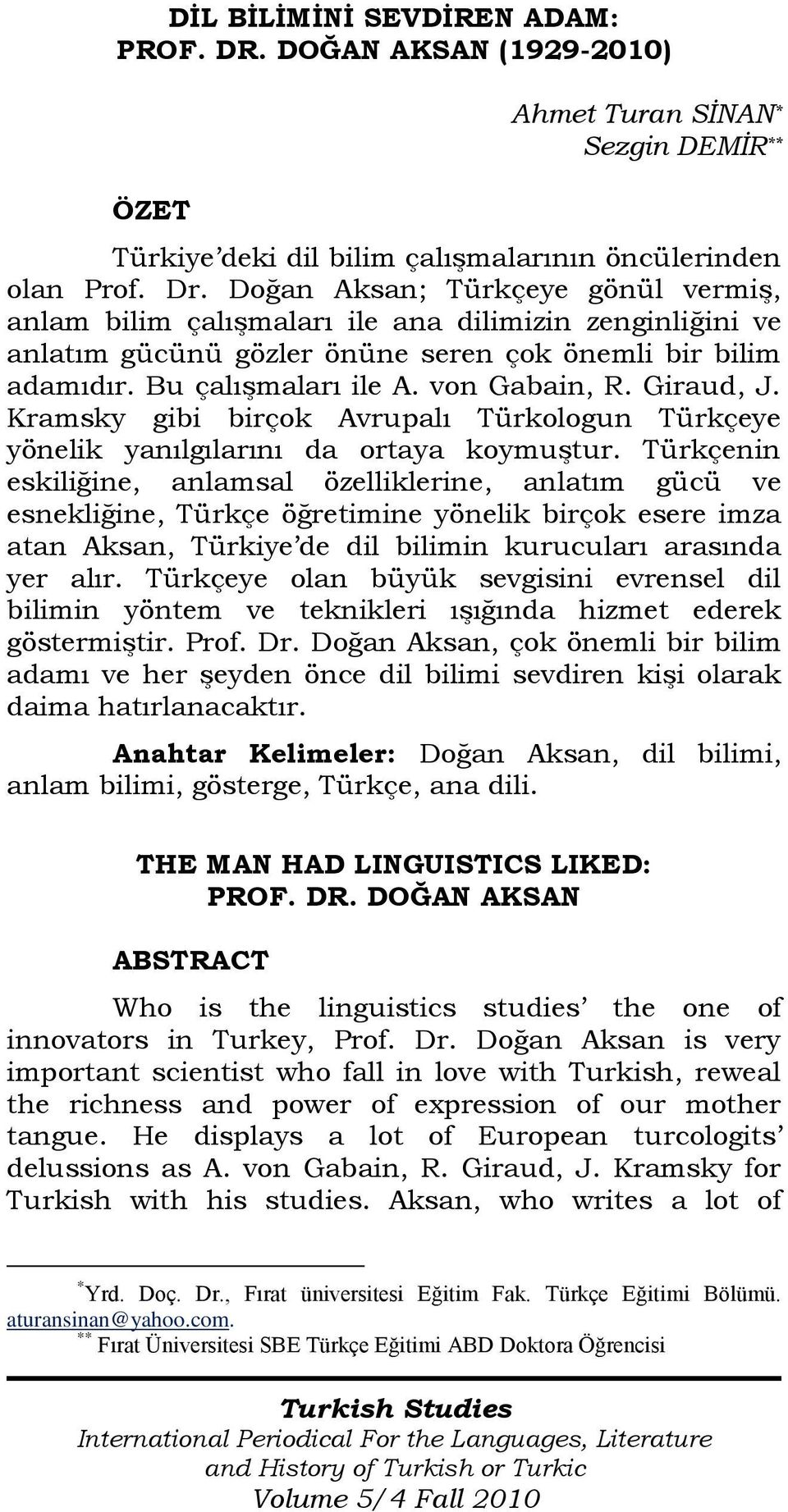 Giraud, J. Kramsky gibi birçok Avrupalı Türkologun Türkçeye yönelik yanılgılarını da ortaya koymuştur.