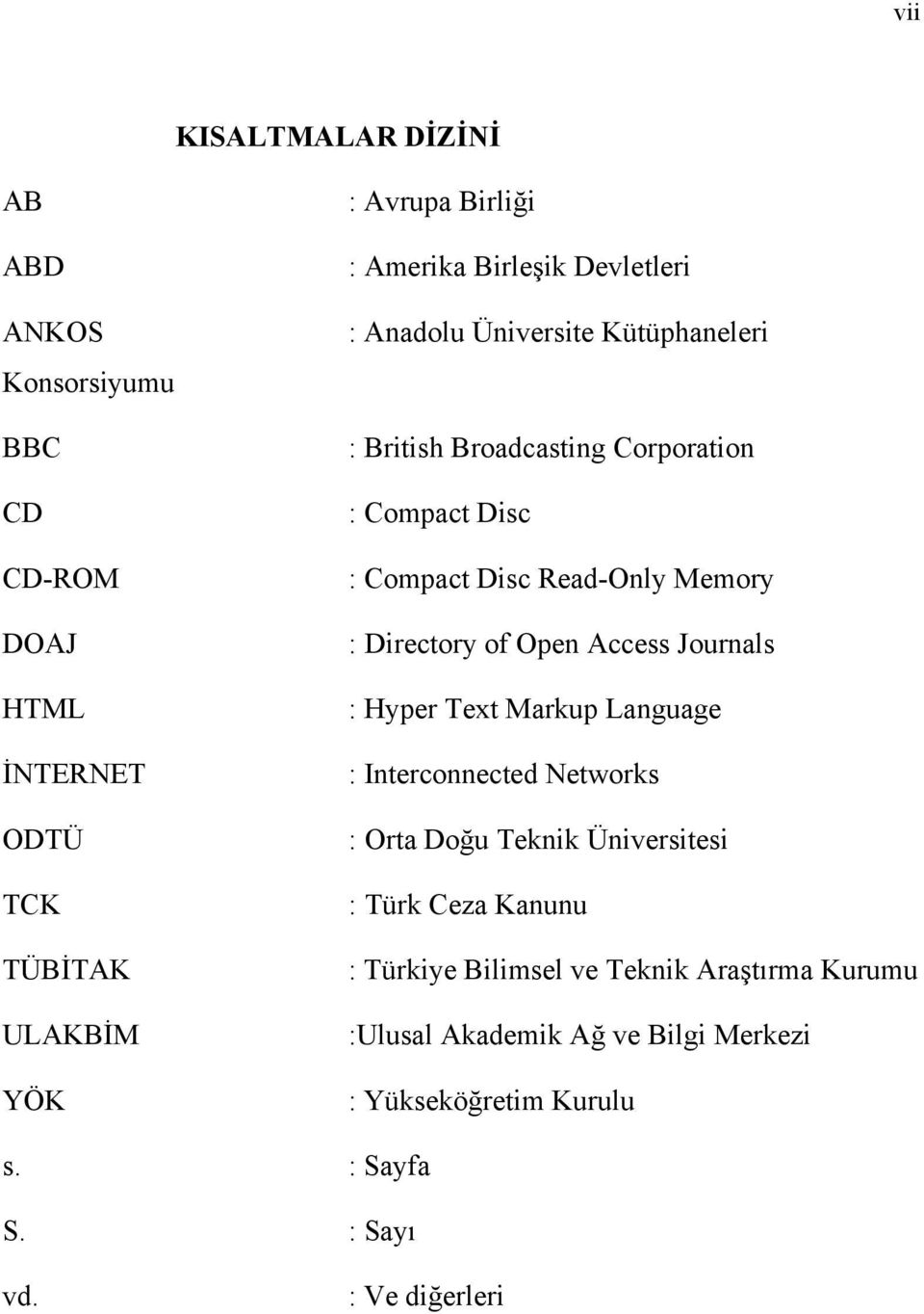 Directory of Open Access Journals : Hyper Text Markup Language : Interconnected Networks : Orta Doğu Teknik Üniversitesi : Türk Ceza Kanunu