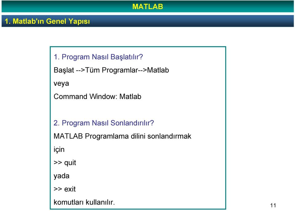 Program Nasıl Sonlandırılır?