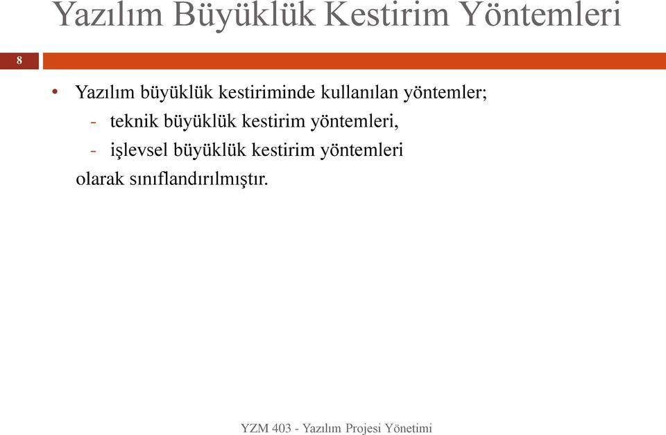 teknik büyüklük kestirim yöntemleri, - işlevsel