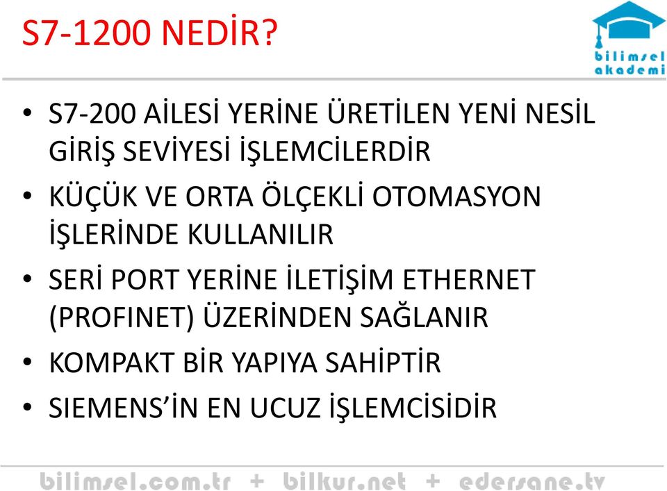 İŞLEMCİLERDİR KÜÇÜK VE ORTA ÖLÇEKLİ OTOMASYON İŞLERİNDE