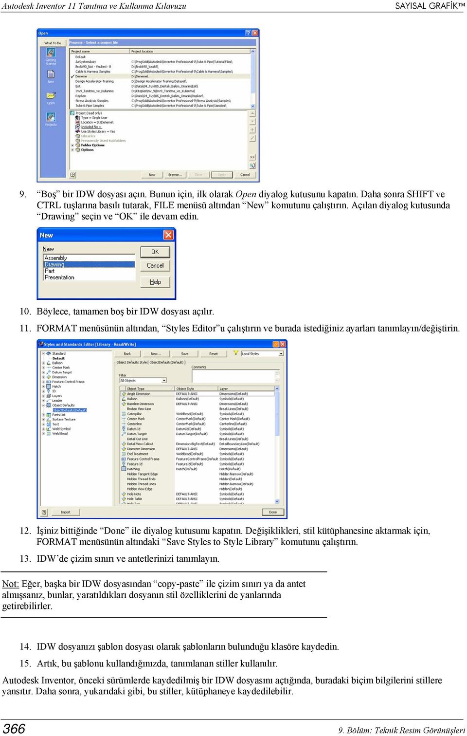 Böylece, tamamen boş bir IDW dosyası açılır. 11. FORMAT menüsünün altından, Styles Editor u çalıştırın ve burada istediğiniz ayarları tanımlayın/değiştirin. 12.