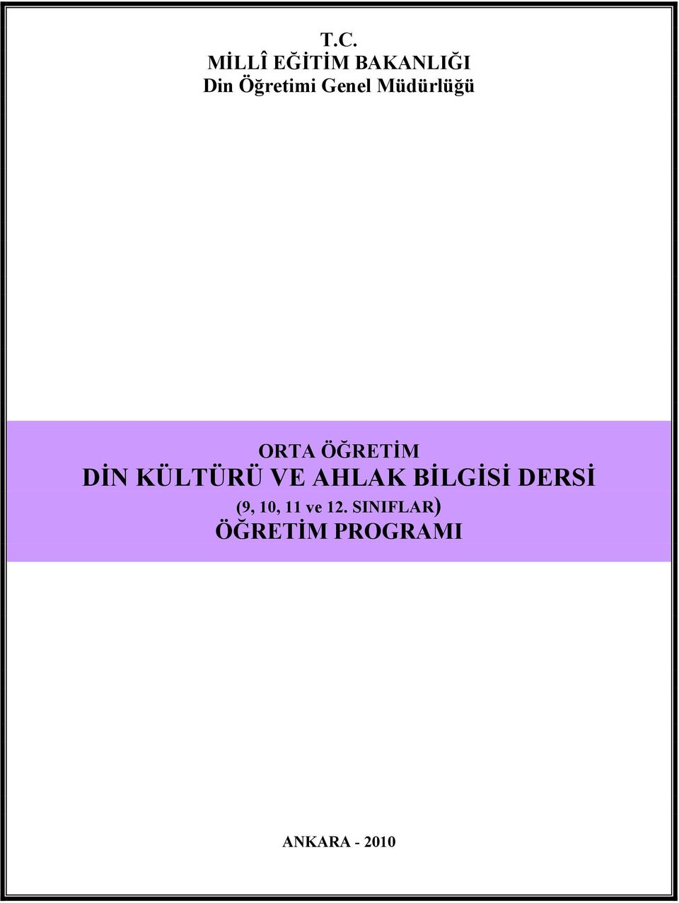 VE AHLAK BİLGİSİ DERSİ (9, 10, 11 ve 12.