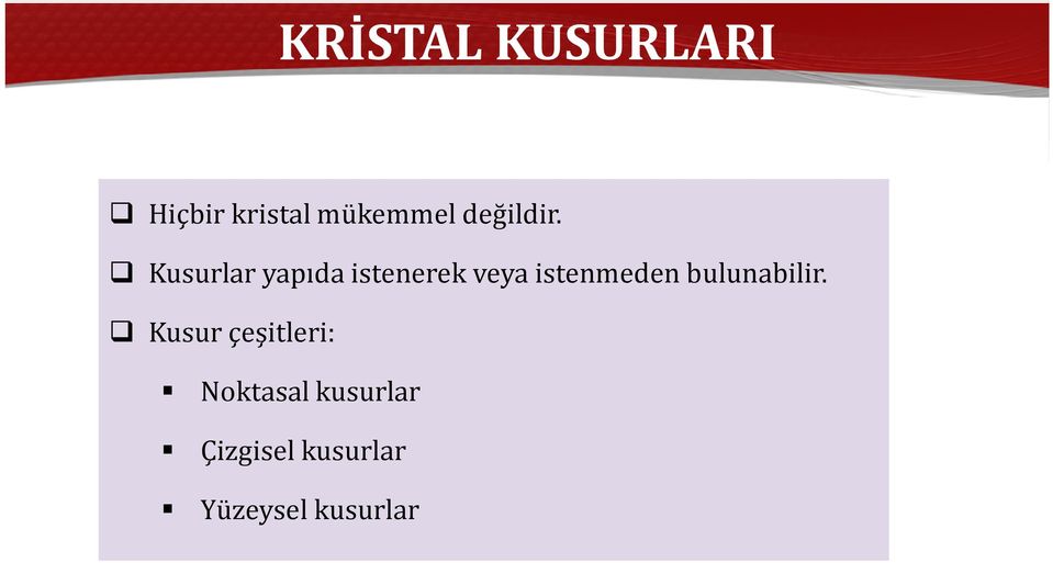 Kusurlar yapıda istenerek veya istenmeden