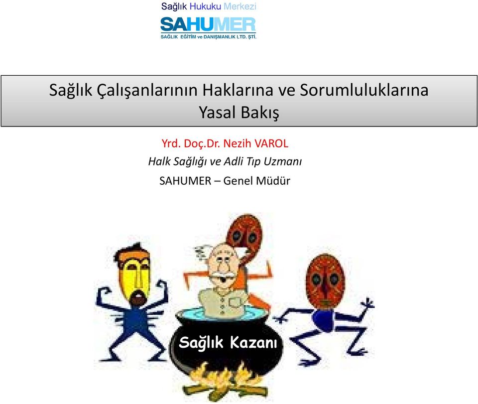 Dr. Nezih VAROL Halk Sağlığı ve Adli