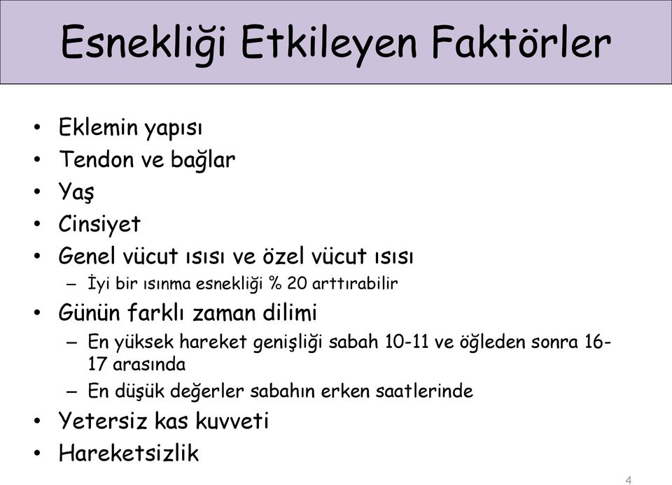 farklı zaman dilimi En yüksek hareket genişliği sabah 10-11 ve öğleden sonra 16-17