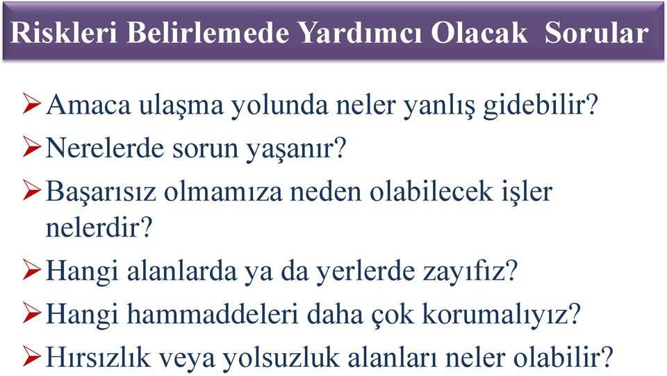 Başarısız olmamıza neden olabilecek işler nelerdir?