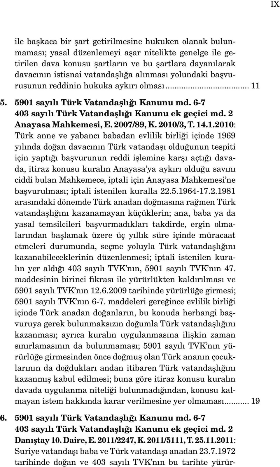 2 Anayasa Mahkemesi, E. 2007/89, K. 2010