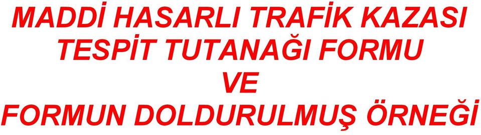 TESPİT TUTANAĞI