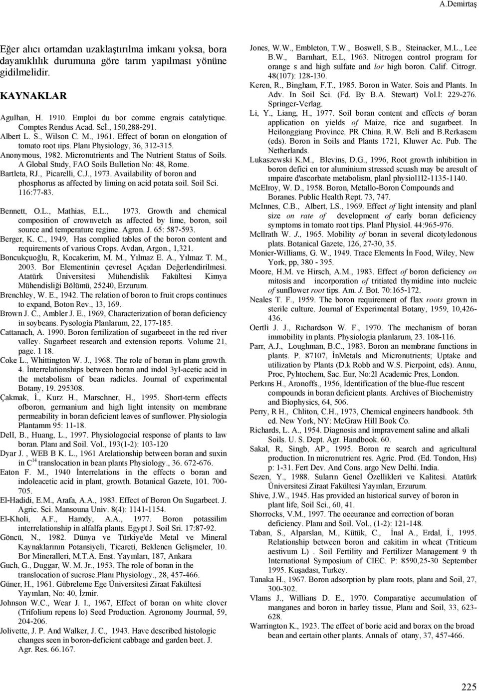 Micronutrients and The Nutrient Status of Soils. A Global Study, FAO Soils Bulletion No: 48, Rome. Bartleta, RJ., Picarelli, C.J., 1973.