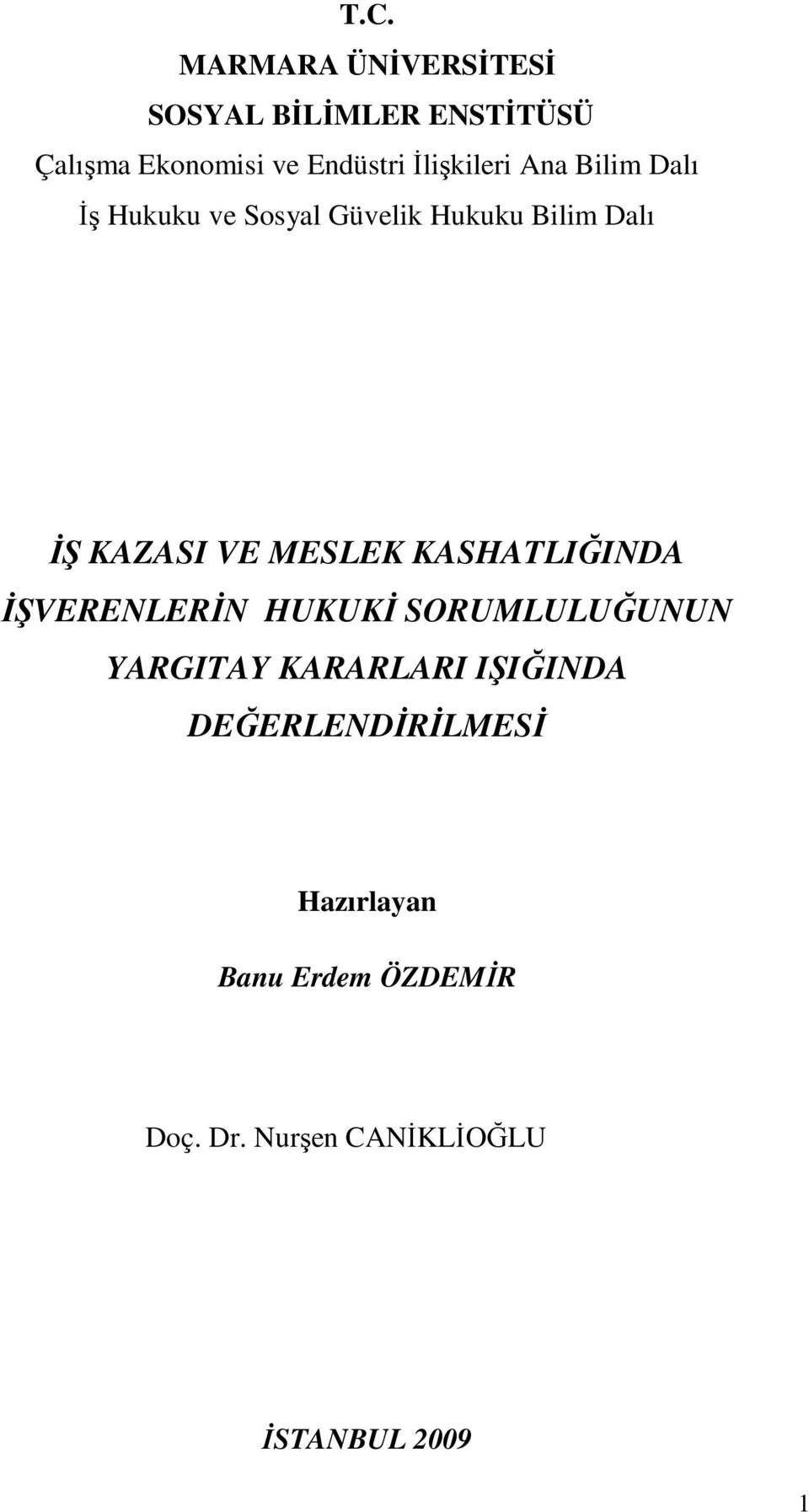 MESLEK KASHATLIĞINDA İŞVERENLERİN HUKUKİ SORUMLULUĞUNUN YARGITAY KARARLARI IŞIĞINDA