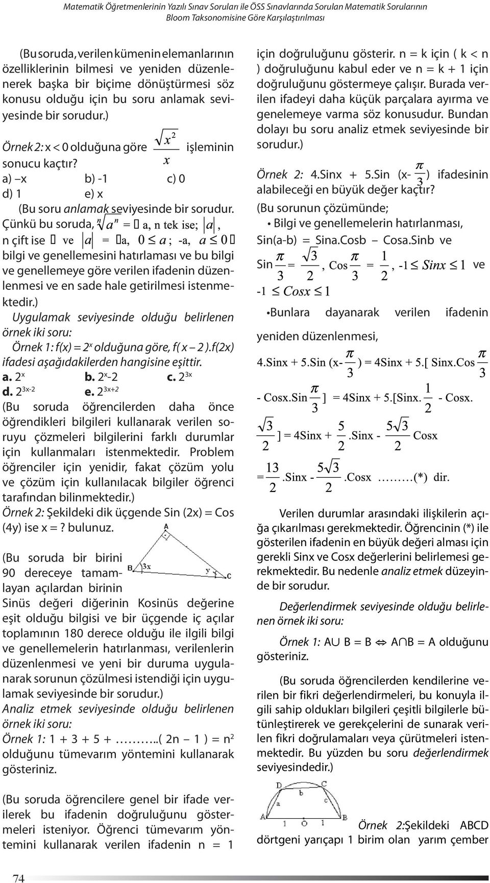 a) x b) -1 c) 0 d) 1 e) x (Bu soru anlamak seviyesinde bir sorudur.