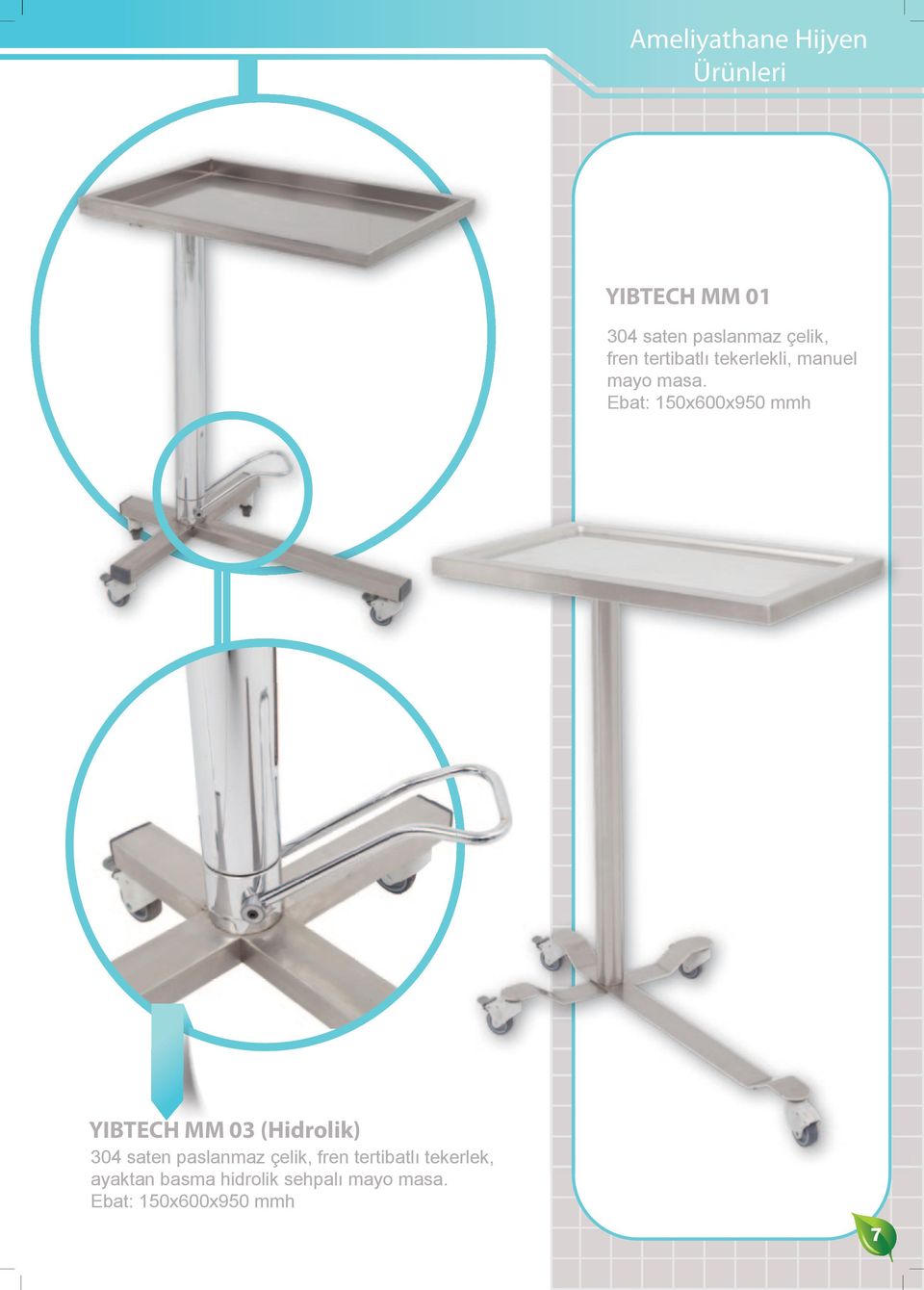 Ebat: 150x600x950 mmh YIBTECH MM 03 (Hidrolik) 304 saten paslanmaz