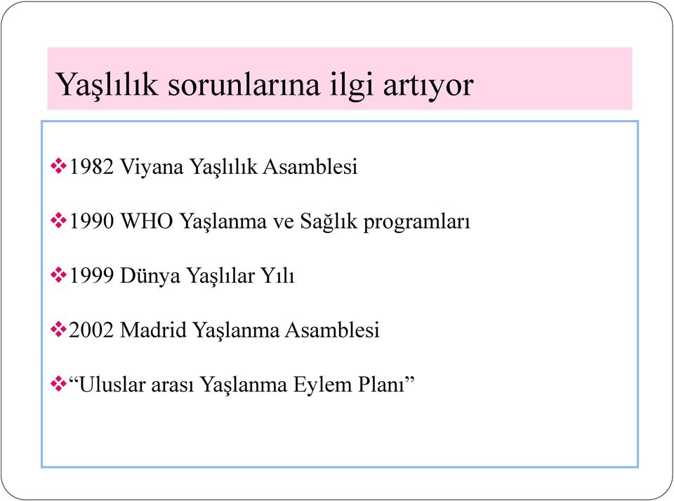 programları 1999 Dünya Yaşlılar Yılı 2002 Madrid