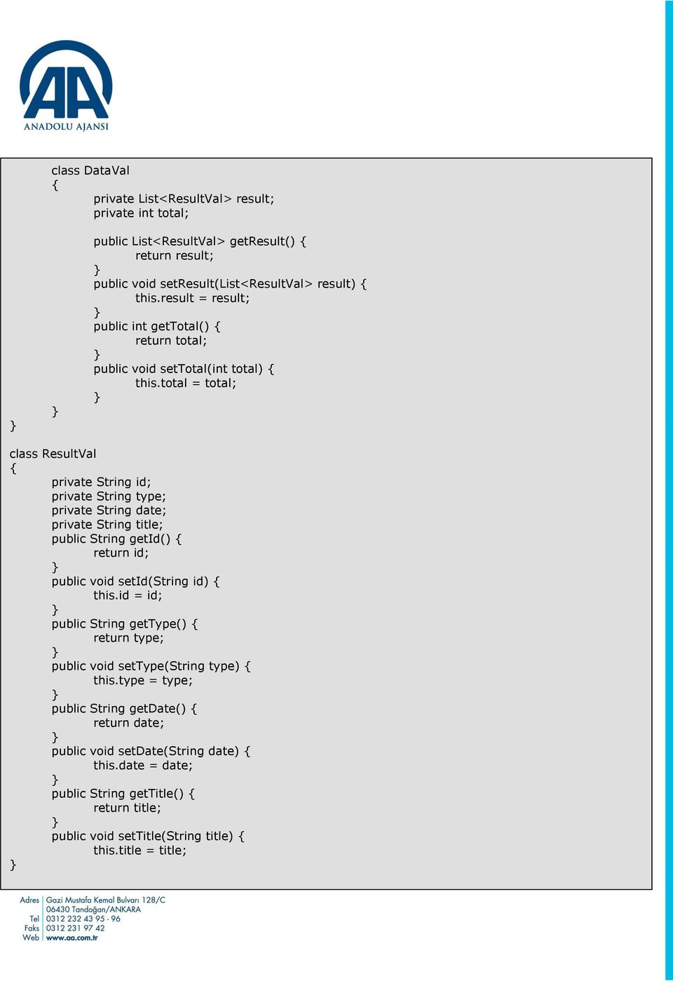 total = total; class ResultVal private String id; private String type; private String date; private String title; public String getid() return id; public void setid(string id)