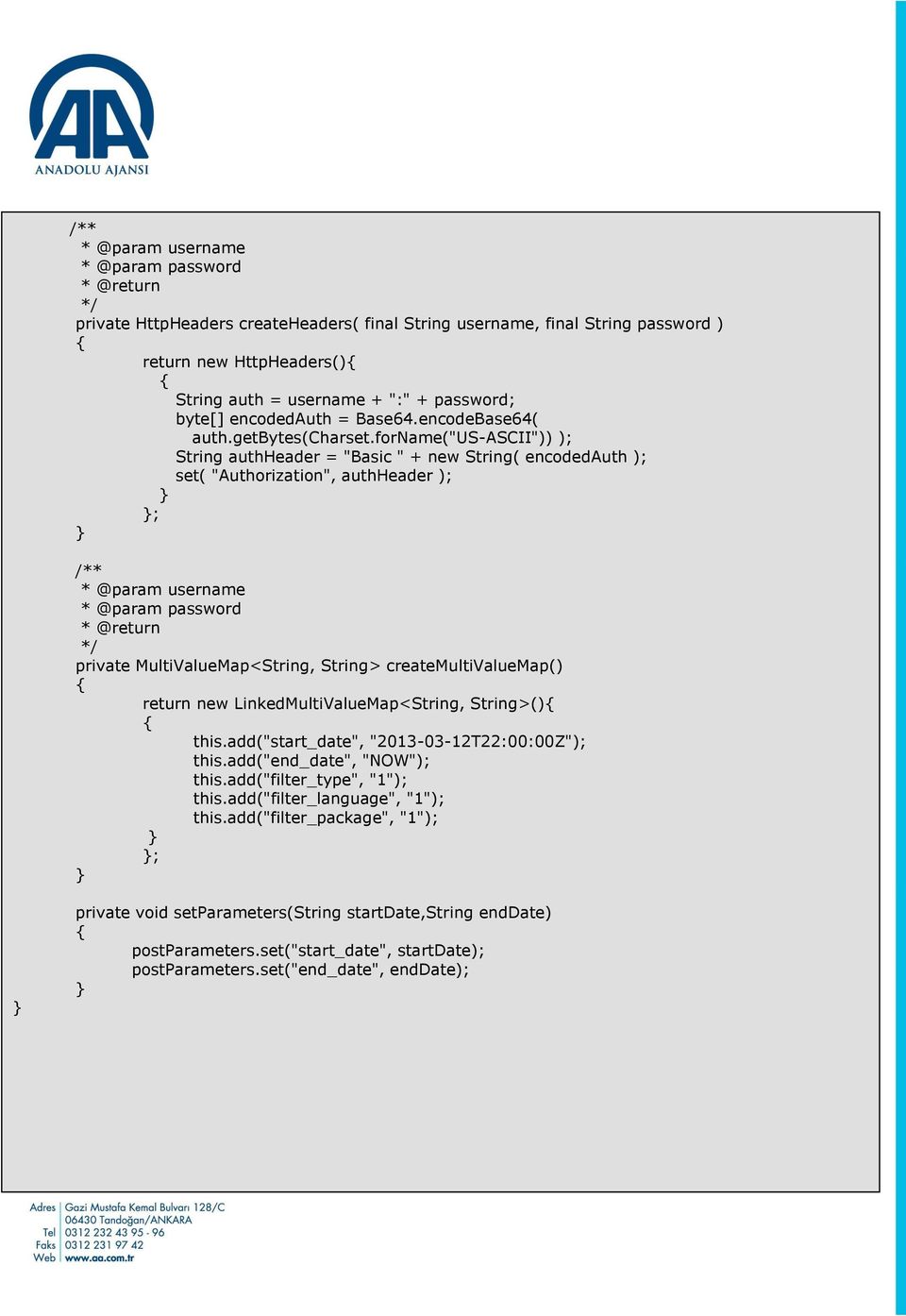 forname("us-ascii")) ); String authheader = "Basic " + new String( encodedauth ); set( "Authorization", authheader ); ; /** * @param username * @param password * @return */ private