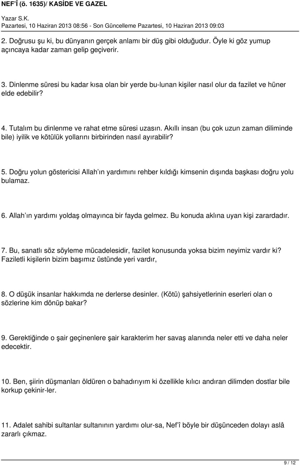 Akıllı insan (bu çok uzun zaman diliminde bile) iyilik ve kötülük yollarını birbirinden nasıl ayırabilir? 5.