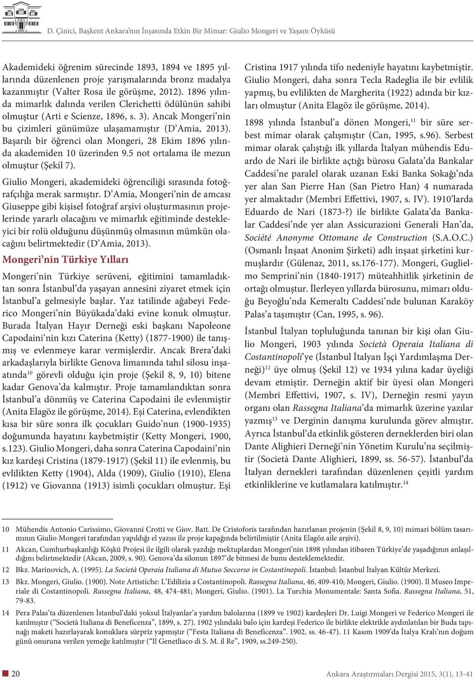 Başarılı bir öğrenci olan Mongeri, 28 Ekim 1896 yılında akademiden 10 üzerinden 9.5 not ortalama ile mezun olmuştur (Şekil 7).