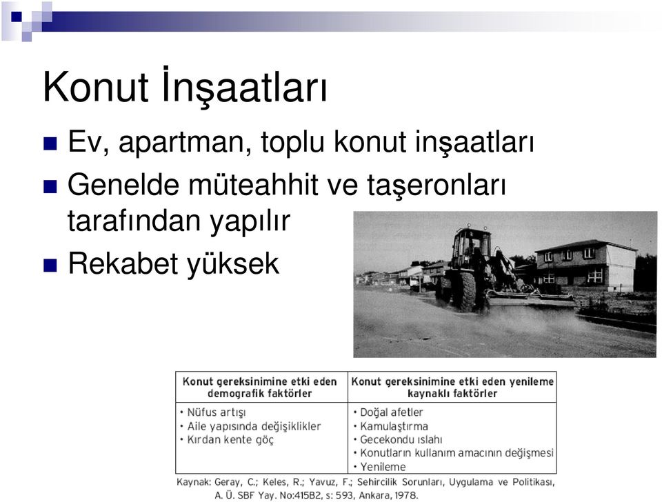 inşaatları Genelde müteahhit