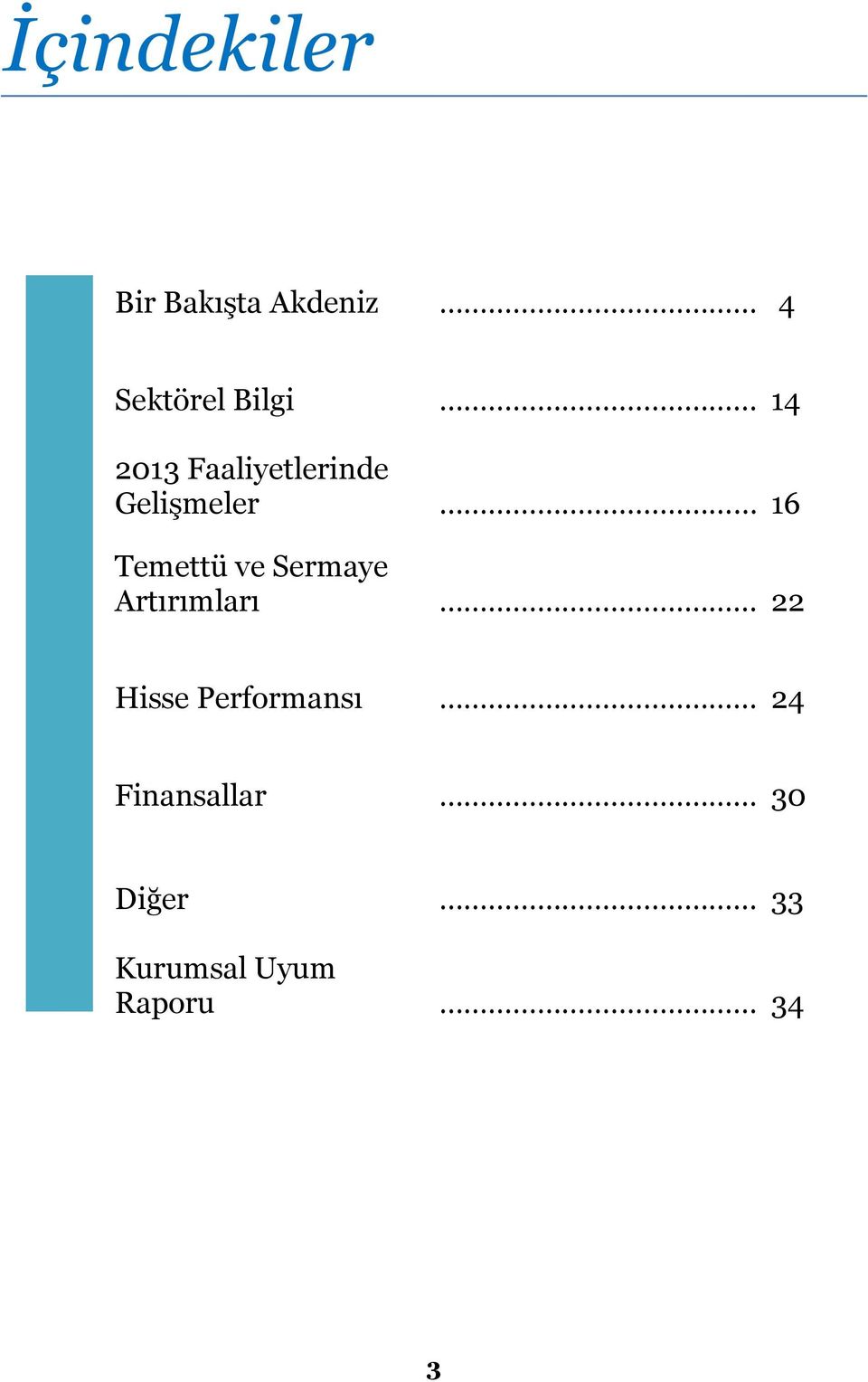 Temettü ve Sermaye Artırımları 22 Hisse