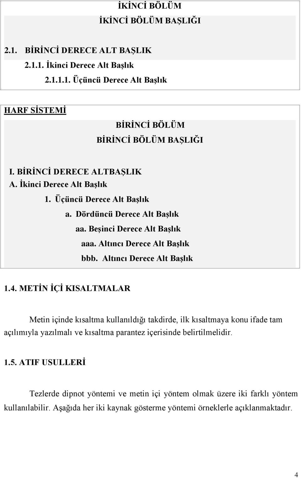 Altıncı Derece Alt Başlık 1.4.