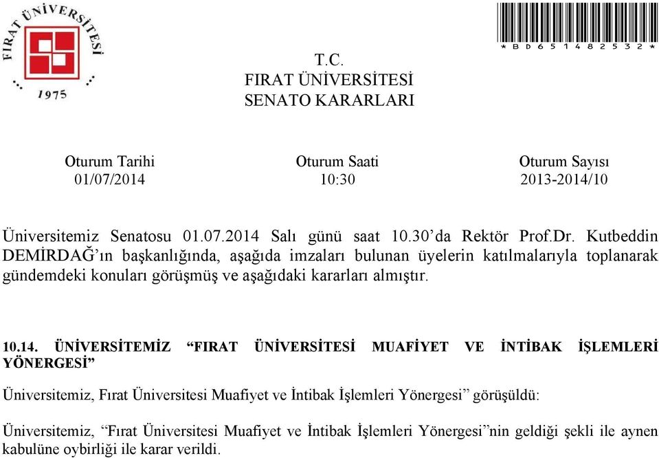 Fırat Üniversitesi Muafiyet ve İntibak İşlemleri Yönergesi görüşüldü: