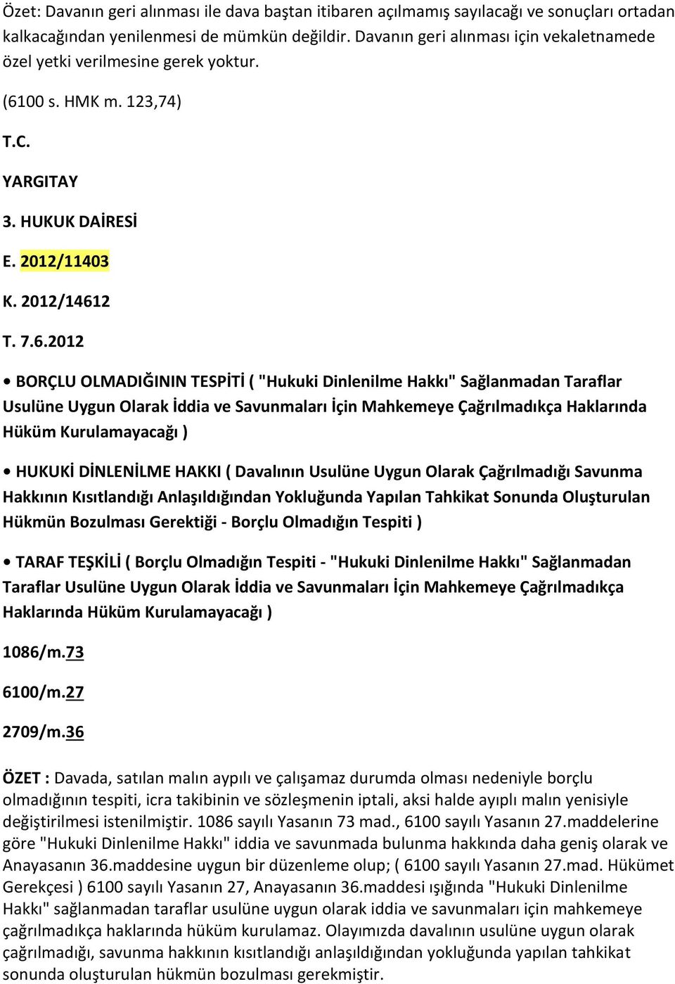 00 s. HMK m. 123,74) 3. HUKUK DAİRESİ E. 2012/11403 K. 2012/1461