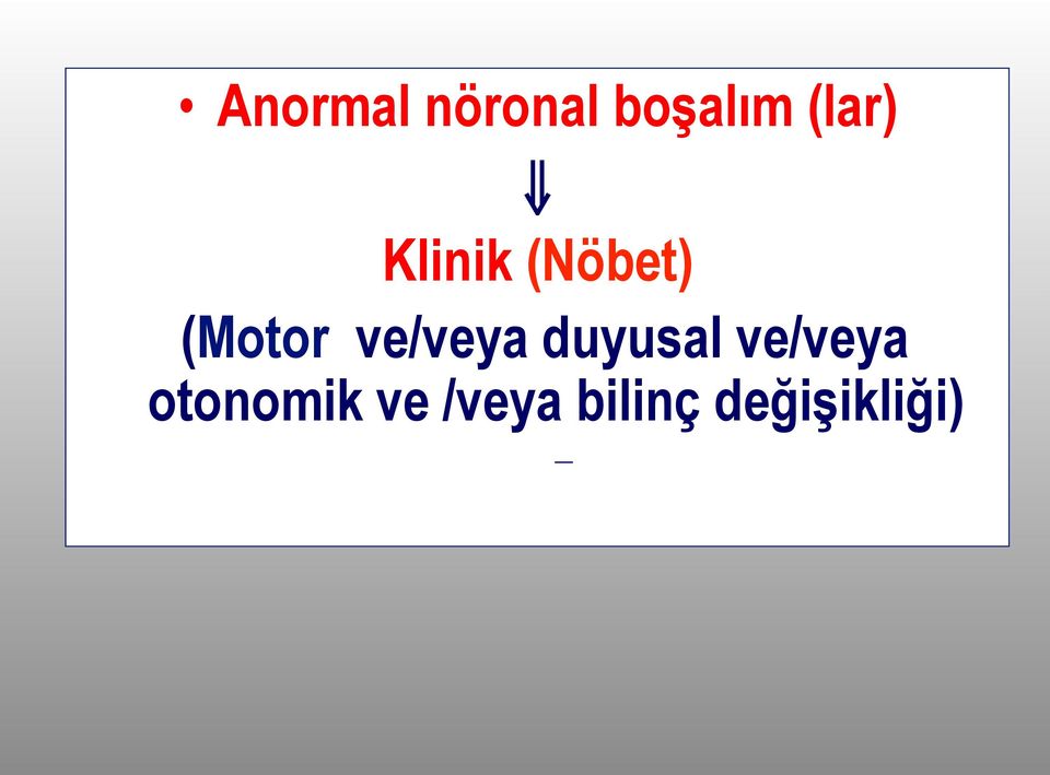 ve/veya duyusal ve/veya