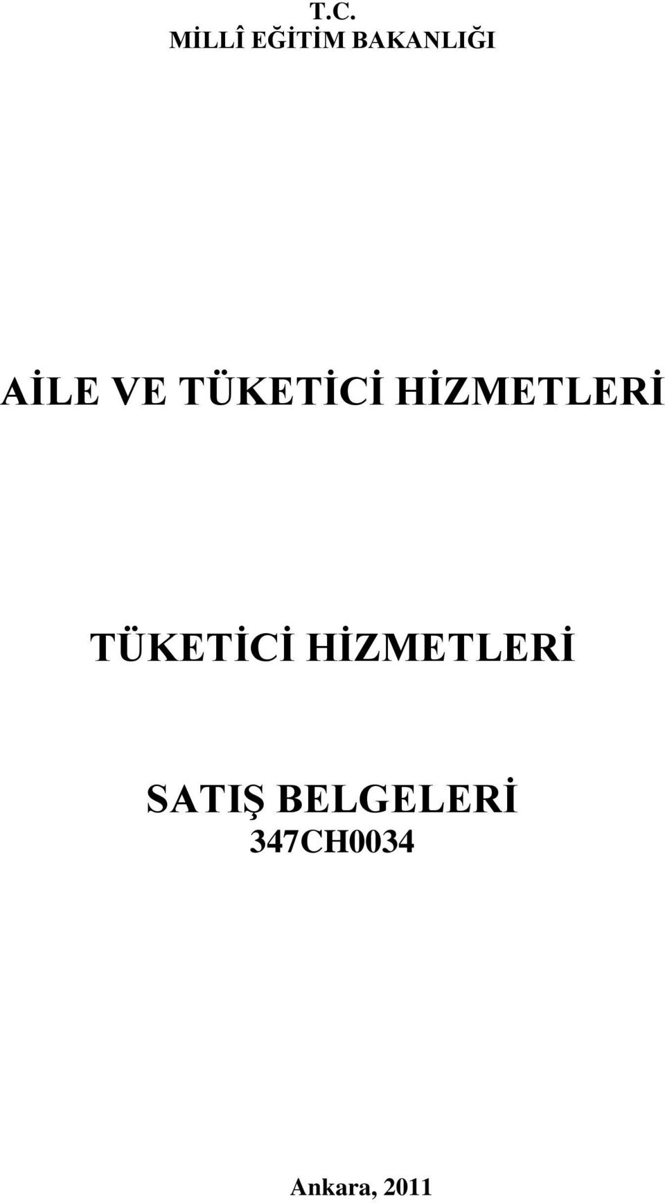 TÜKETİCİ HİZMETLERİ SATIŞ