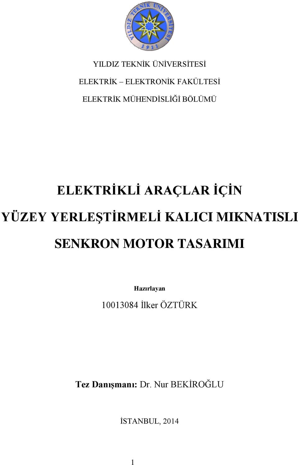 YERLEŞTİRMELİ KALICI MIKNATISLI SENKRON MOTOR TASARIMI