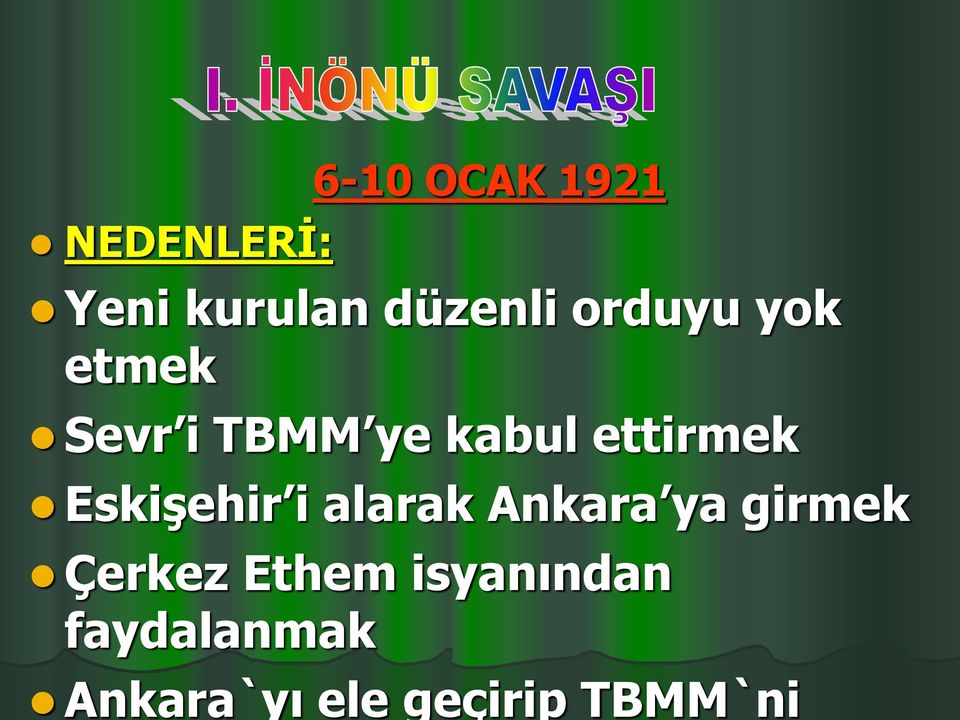 Sevr i TBMM ye kabul ettirmek Eskişehir i alarak