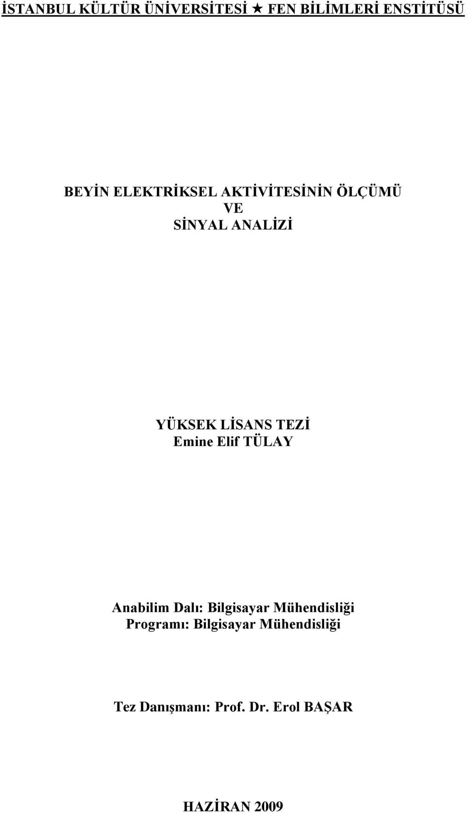 TEZİ Emine Elif TÜLAY Anabilim Dalı: Bilgisayar Mühendisliği