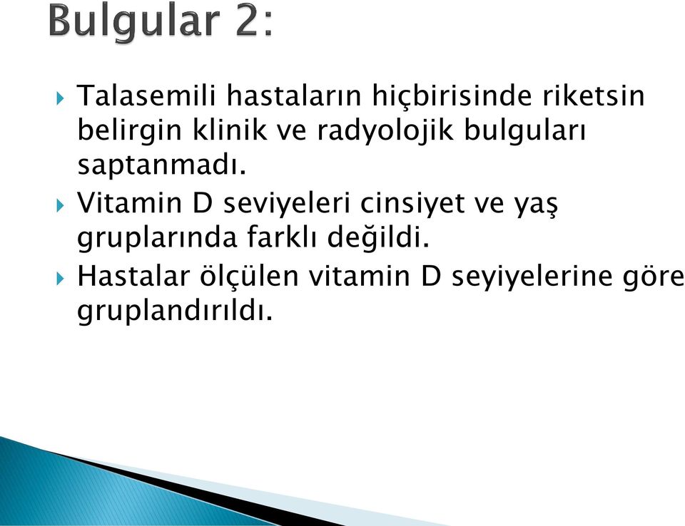 Vitamin D seviyeleri cinsiyet ve yaş gruplarında farklı