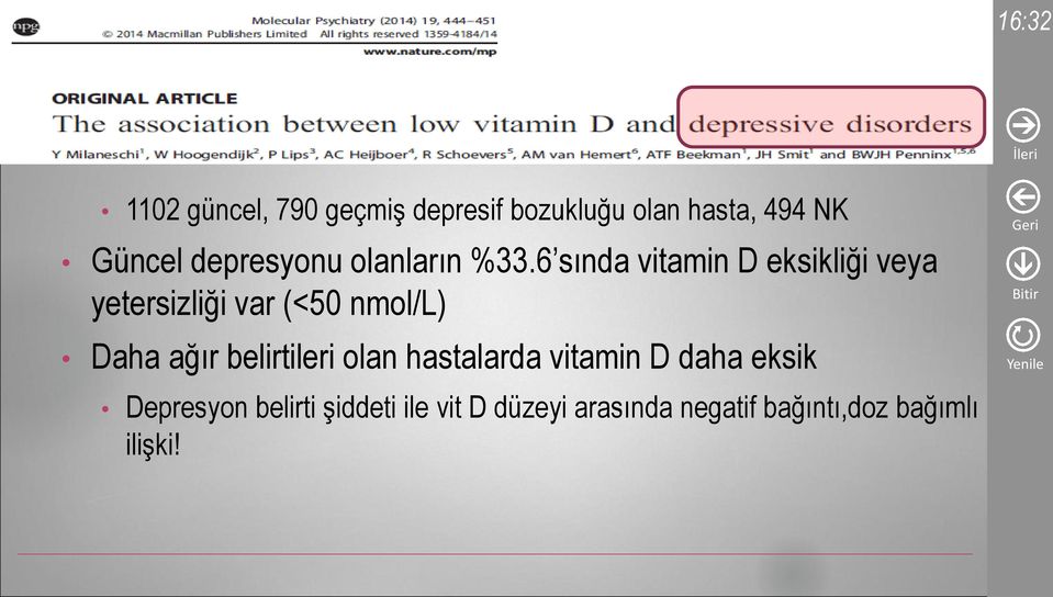 6 sında vitamin D eksikliği veya yetersizliği var (<50 nmol/l) Daha ağır